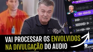 LUIZ HERMINIO VAI PROCESSAR RESPONSAVEIS POR DIVULGAR AUDIO DESCONTEXTUALIZADO CASO MARCUS GRUBERT [upl. by Leehar]