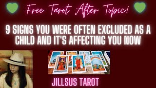 💚FREE TAROT amp 9 Signs You Were Often Excluded As A Child And Its Affecting You Now 10 Minis💚💖🌟😍 [upl. by Acined]