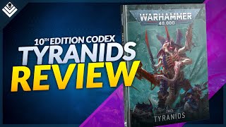 Warhammer 40k Tyranids Codex Review EVERYTHING You Need To Know [upl. by Urana]