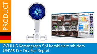 OCULUS Keratograph 5M und die integrierte JENVIS Pro Dry Eye Report Software [upl. by Notsnhoj988]