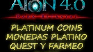 AION 40  ELYOS  PLATINUM COINS quot MONEDAS DE PLATINO  QUEST Y FARMEO [upl. by Namien]