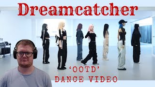 Dreamcatcher드림캐쳐 OOTD Dance Video  REACTION [upl. by Schapira]