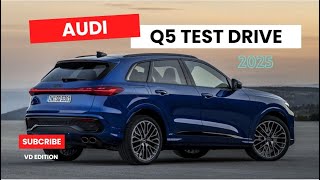 2025 Audi Q5 Overview of the Modern MidSize SUV and Tes Drive [upl. by Ailimac]