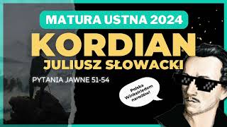 Matura ustna 2024  Kordian Juliusz Słowacki  opracowanie pytań jawnych [upl. by Akamahs195]