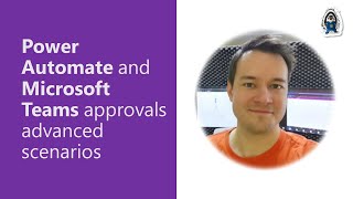 Power Automate and Microsoft Teams approvals advanced scenarios [upl. by Ijok883]