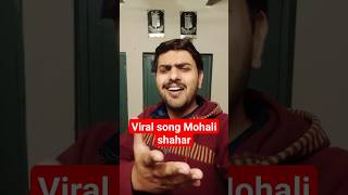 viral song Mohali shahar hiphop punjabi viralshorts music [upl. by Sakmar]