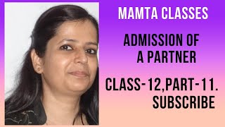 Admission of a Partner Class12 Part 11 202425 by Mamta Keshri [upl. by Shermy]