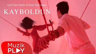 Anıl Emre Daldal amp Rana Türkyılmaz  Kayboldun Official Video [upl. by Manlove547]