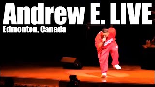 Andrew E Live in Edmonton Canada [upl. by Strong126]