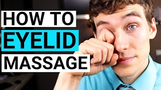 How to do Eyelid Massage and Meibomian Gland Expression for Dry Eyes and Eyelid Stye [upl. by Sibley]