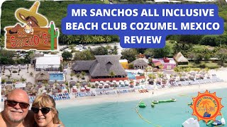 Review Of Mr Sanchos All Inclusive Beach Club In Cozumel What You Need To Know [upl. by Rosemare]