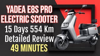 Metro Yadea E8S Pro Electric Scooter Detailed Review  15 Days User Experience Based [upl. by Ecydnac]