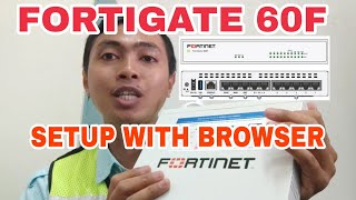 FortiGate Setup Browser  How To Config Fortinet Fortigate 60F [upl. by Ellenar]