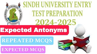 MOST EXPECTED ANTONYMS  SINDH UNIVERSITY ENTRY TEST PREPARATION  MUST WATCH THIS VIDEO😱 [upl. by Aivun544]