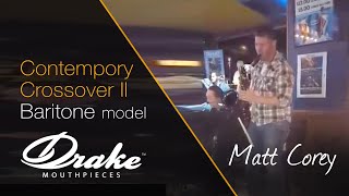 Matt Corey Solo on his Drake Contemporary Crossover II Baritone Saxophone Mouthpiece [upl. by Sheeree413]