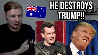 Reaction To Jim Jeffries on Donald Trump [upl. by Yelnek]