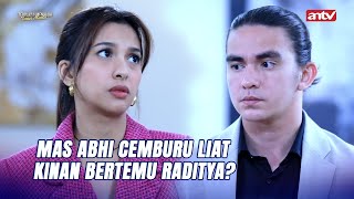 Kinan Kekeh Mau Ketemu Raditya Ada apa  Terpaksa Menikahi Tuan Muda ANTV Eps 110 18 [upl. by Rushing507]