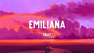 CKay  Emiliana Lyrics [upl. by Monica]