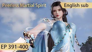 Eng Sub Peerless Martial Spirit 391400 full episode highlights [upl. by Hakkeber]