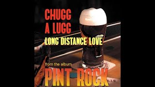 Chugg A Lugg  Long Distance Love Official Lyric Video [upl. by Lianne]