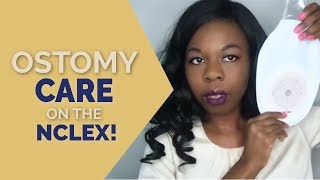 Ostomy Care On The NCLEX [upl. by Noletta]