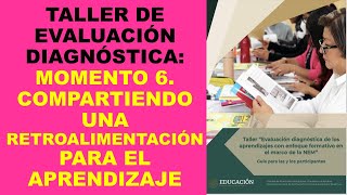 Soy Docente MOMENTO 6 COMPARTIENDO UNA RETROALIMENTACIÓN PARA EL APRENDIZAJE [upl. by Angel]