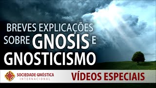 Breves Explicações sobre Gnosis e Gnosticismo [upl. by Avert]