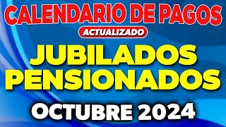 Calendario de PAGOS Jubilados y Pensionados OCTUBRE 2024 ✅ [upl. by Lunt458]