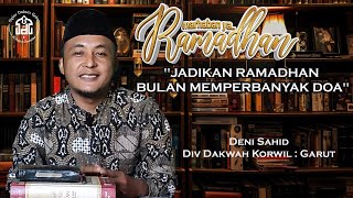 15 Jadikan Ramadhan Bulan Memperbanyak Doa  Deni Sahid Div Dakwah Garut [upl. by Barolet]