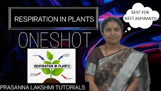 RESPIRATION IN PLANTS  CLASS 11  NCERT BIOLOGY CHAPTER 14  ONE SHOT  PRASANNA LAKSHMI TUTORIALS [upl. by Ahsemo]