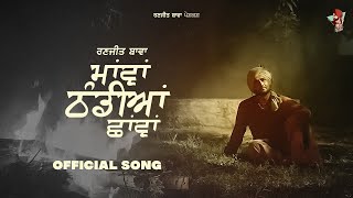 RANJIT BAWA  Mawa Thandiya Chava Official Audio  ICON   New Punjabi Songs 2023 [upl. by Hulbig]