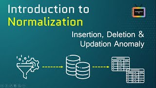 Introduction to Normalization  Insert Update Delete Anomaly With Examples  TechnonTechTV [upl. by Lletnom]