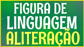 Figura de linguagem Aliteração  conceito e exemplos [upl. by Nrev]