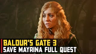 How to Save Mayrina  Baldurs Gate 3 BG Full Quest [upl. by Roberta]