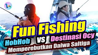 FUNFISHING HOBHOB VS DESTINASIOCY MEMPEREBUTKAN DAIWA SALTIGA fishing mancing mancingmania [upl. by Reynolds509]