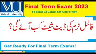 Final Term Exams Fall 2023 Date sheet opining date [upl. by Kwan]