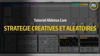 Tutoriel Ableton Live  Stratégies créatives et aléatoires [upl. by Aleahpar779]