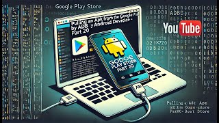 Pulling an APK From the Google Play Store  Part 20 [upl. by Morel77]