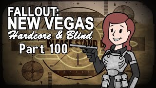 Fallout New Vegas  Blind  Hardcore  Part 100 The Strip [upl. by Hpesoy]