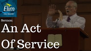 An Act Of Service John 13117  Pastor Denver Michael  Cullybackey Elim Church [upl. by Hsepid986]