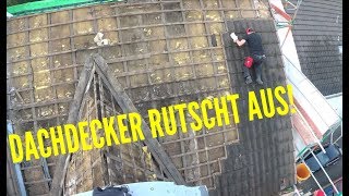 Dachdecker  Abbruch  Dachdecker rutscht aus😱 [upl. by Bernstein]