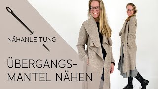 Mantel Nähen Für Anfänger  Der perfekte Übergangsmantel ohne Futter [upl. by Aelrac]