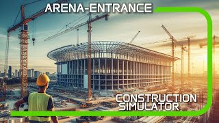 BAU SIMULATOR 2022 CONSTRUCTION SIMULATOR ARENA ENTRANCE bausimulator constructionsimulator [upl. by Dinsdale697]