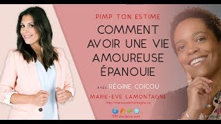 Comment avoir une vie amoureuse épanouie  Régine Coicou  Pimp ton estime [upl. by O'Carroll]