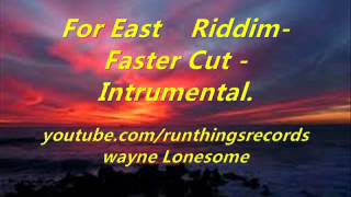 For East Riddim Faster Cut Instrumental [upl. by Olotrab4]