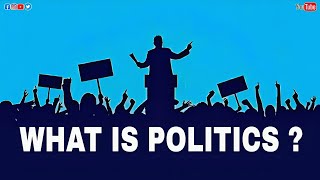 What is Politics From Theory to Reality in Simple Terms  Politics Explained [upl. by Taub]