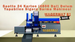 Saatte 24 Karton 4800 Dal Sarım Yapan Sigara Sarma Makinesi  WAGERMAT R1 RULETLİ SİGARA SARMA [upl. by Anaher]