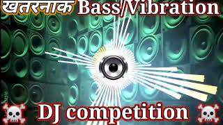 hard bassvibration dj competition Power Full 10000watt hardbass dj mix bhakti song gana Babu [upl. by Yerok]