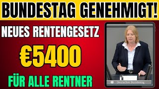 5400 € Gesetzliche Rentenversicherung Rentenerhöhungen durch neues Gesetz im Bundestag beschlossen [upl. by Hui]