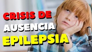 🔵EPILEPSIA  CRISIS de AUSENCIA  ¿Qué es una Crisis de Ausencia  ¿Cómo Identificarla [upl. by Sukram]